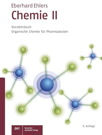 Chemie II - Kurzlehrbuch: Organische Chemie für Pharmazeuten (Wissen und Praxis)