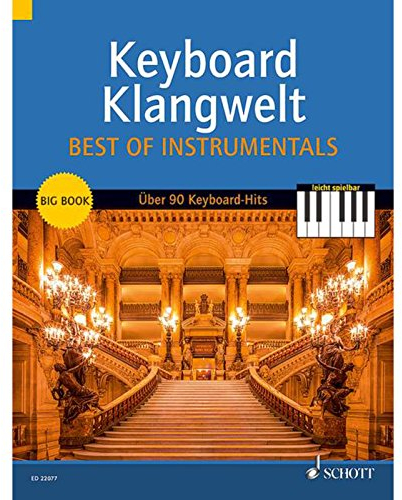 Keyboard Klangwelt Best Of Instrumentals: Das Beste aus Keyboard Klangwelt. Über 90 leichte Keyboard-Hits: Keyboard-Klassiker, Walzer uvm.. Band 2. ... für portable Tasteninstrumente, Band 2)