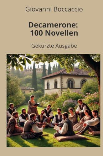 Decamerone: 100 Novellen - Gekürzt: Gekürzte Ausgabe (Klassiker in Kurzfassung)