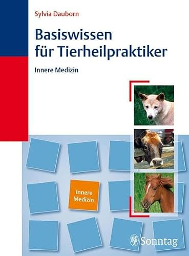 Basiswissen für Tierheilpraktiker: Innere Medizin