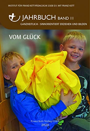 Jahrbuch Band 11 (2020): Vom Glück