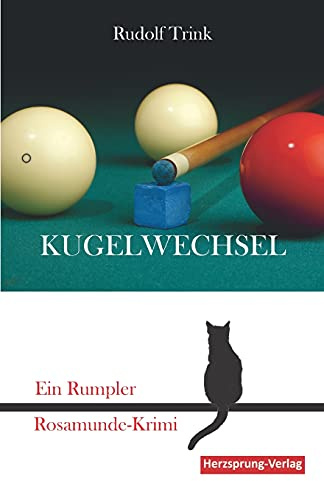 Kugelwechsel: Ein Rumpler Rosamunde-Krimi