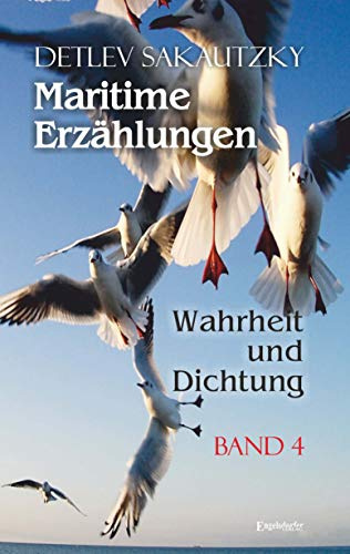 Maritime Erzählungen – Wahrheit und Dichtung (Band 4)