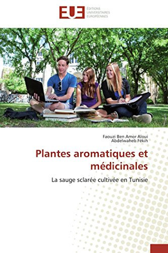 Plantes aromatiques et médicinales: La sauge sclarée cultivée en Tunisie (Omn.Univ.Europ.)