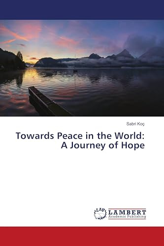 Towards Peace in the World: A Journey of Hope: DE