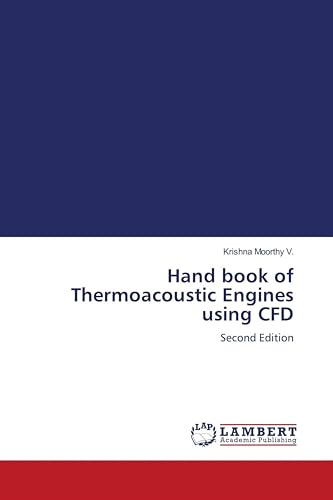 Hand book of Thermoacoustic Engines using CFD: Second Edition
