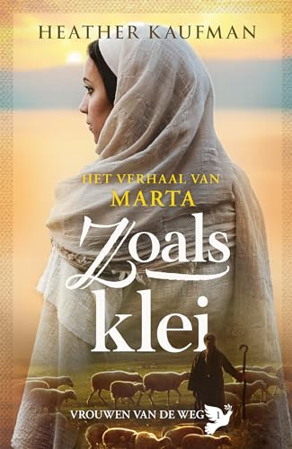 Zoals klei: roman (Vrouwen van de weg, 1)