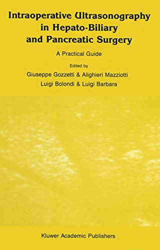 Intraoperative Ultrasonography in Hepato-Biliary and Pancreatic Surgery: A Practical Guide (Series in Radiology)