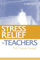 Stress Relief for Teachers: The Coping Triangle
