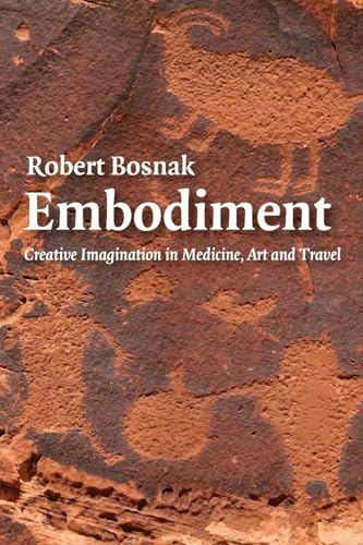 Embodiment: Creative Imagination in Medicine, Art and Travel