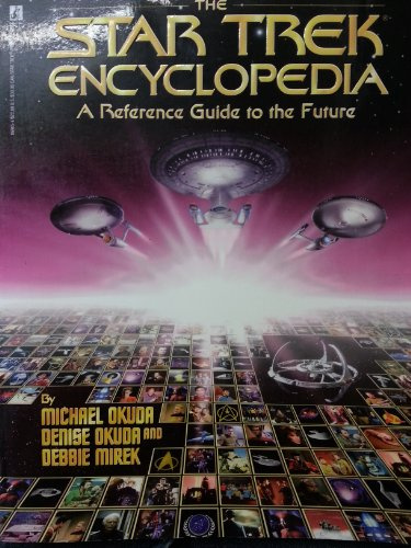 Star Trek Encyclopedia: A Reference Guide to the Future