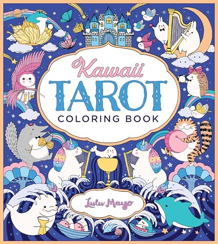 Kawaii Tarot Coloring Book: Color your way through the cutest of tarot cards--kawaii style!