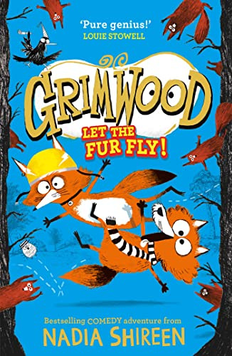 Grimwood: Let the Fur Fly!: the wildly funny adventure – laugh your head off!