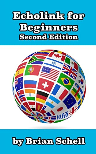 Echolink for Beginners 2nd Edition (Amateur Radio for Beginners, Band 1)