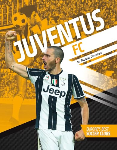 Juventus FC (Europe's Best Soccer Clubs)