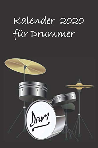 Kalender 2020 für Drummer: Plane 2020 Schlagzeug spielen Unterricht Proben Termine Geschenk