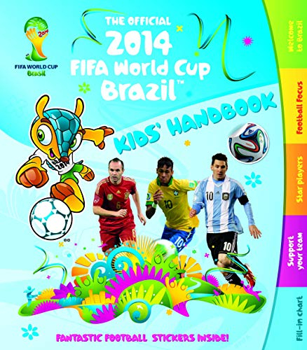 The Official 2014 FIFA World Cup Brazil™ Kids' Handbook