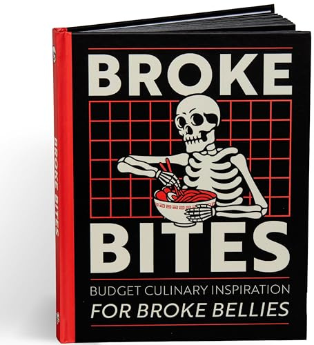 Broke Bites: Tips, Tricks and Recipes for Cooking on a Budget