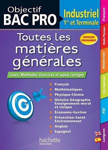Bac Pro Industriel 1re et Terminale: Toutes les matières générales