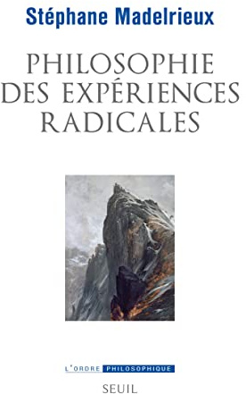 Philosophie des expériences radicales