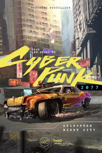 Sous les néons de Cyberpunk 2077: Décrypter Nightcity