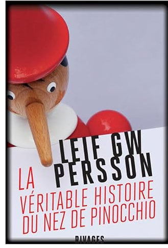 La véritable histoire du nez de Pinocchio: Un roman sur un crime