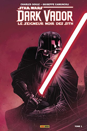 Dark Vador - Le Seigneur noir des Sith T1