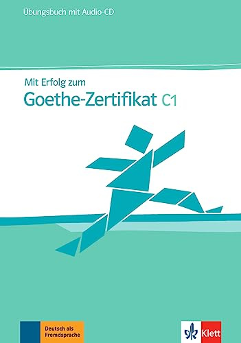 Mit Erfolg zum Goethe-Zertifikat C1: Übungsbuch + Audio-CD