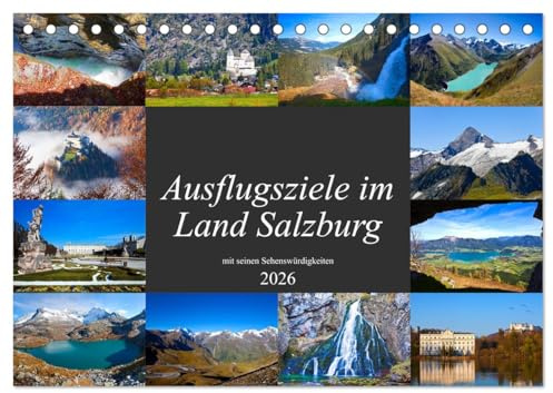 Ausflugsziele im Land Salzburg (Tischkalender 2026 DIN A5 quer), CALVENDO Monatskalender: Schöne Sehenswürdigkeiten vom Salzburger Land (CALVENDO Orte)