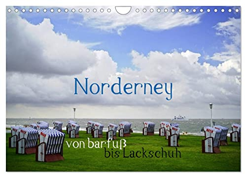 Norderney - von barfuß bis Lackschuh (Wandkalender 2026 DIN A4 quer), CALVENDO Monatskalender: Mittags barfuß ans Inselende zu den Seehunden, abends ... mit weitgefächerten Facetten (CALVENDO Orte)