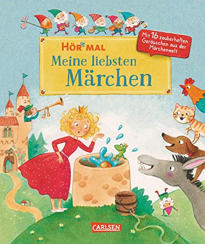Hör mal (Soundbuch): Meine liebsten Märchen: mit 16 märchenhaften Geräuschen
