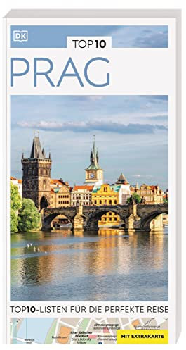 TOP10 Reiseführer Prag: TOP10-Listen zu Highlights, Themen und Stadtteilen mit wetterfester Extra-Karte