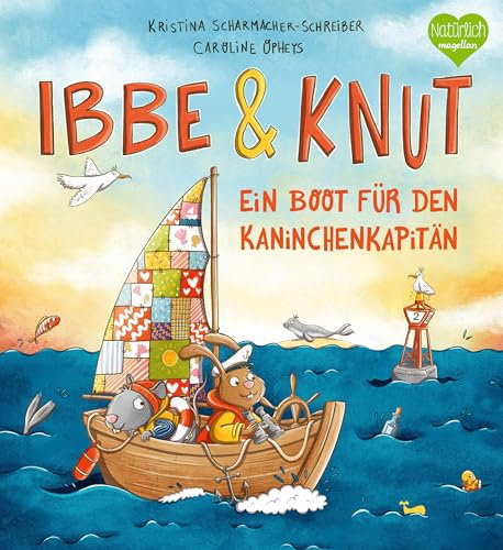 Ibbe & Knut - Ein Boot für den Kaninchenkapitän: Ein Bilderbuch zum Vorlesen für Kinder ab 3 Jahren