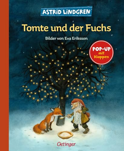 Tomte und der Fuchs: Pop-Up mit Klappen (Tomte Tummetott): Pop-Up mit Klappen. Astrid Lindgren Kinderbuch-Klassiker. Eine Winter-Geschichte. Oetinger Weihnachten-Bilderbuch ab 4