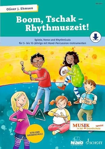 Boom, Tschak – Rhythmuszeit!: Spiele, Verse und Rhythmicals für 5- bis 10-jährige mit Hand-Percussion-Instrumenten. Lehrerband. (Musik in der Grundschule spezial)