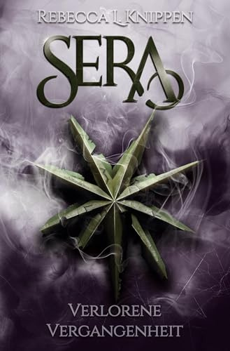 Sera: Verlorene Vergangenheit (Sera-Trilogie)