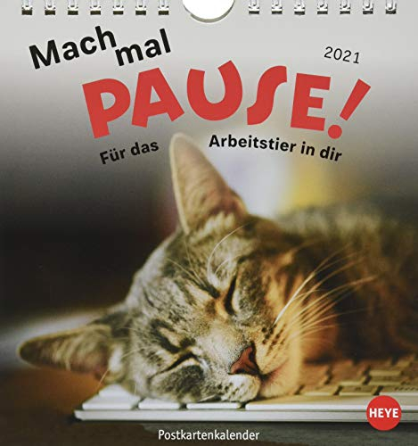 Mach mal Pause Postkartenkalender 2021 - für das Arbeitstier in dir - Kalender mit perforierten Postkarten mit lustigen Sprüchen- zum Aufstellen und ... - mit Monatskalendarium - Format 16 x 17 cm