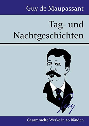 Tag- und Nachtgeschichten: Novellen