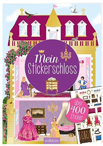 Mein Stickerschloss: Über 400 Sticker | Stickerheft für Kinder ab 4 Jahren (Mein Stickerbuch)