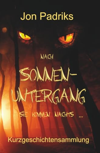 Nach Sonnenuntergang: Sie kommen nachts ...