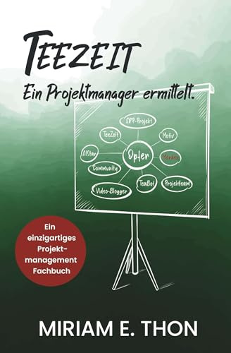 Teezeit - Ein Projektmanager ermittelt