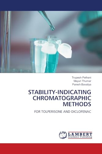 STABILITY-INDICATING CHROMATOGRAPHIC METHODS: FOR TOLPERISONE AND DICLOFENAC