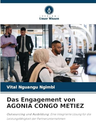 Das Engagement von AGONIA CONGO METIEZ: Outsourcing und Ausbildung: Eine integrierte Lösung für die Leistungsfähigkeit der Partnerunternehmen
