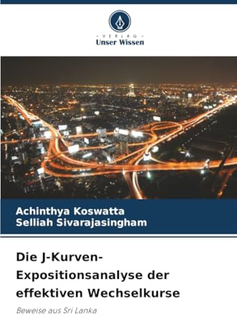 Die J-Kurven-Expositionsanalyse der effektiven Wechselkurse: Beweise aus Sri Lanka