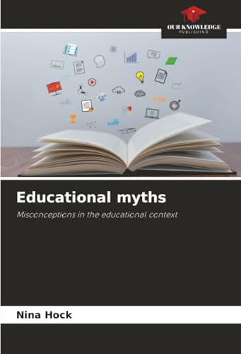 Educational myths: Misconceptions in the educational context