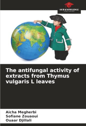 The antifungal activity of extracts from Thymus vulgaris L leaves: DE