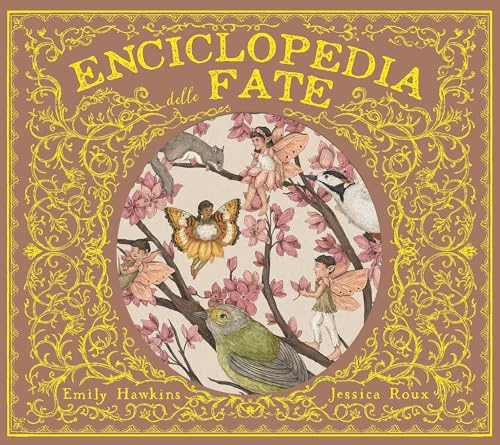 Enciclopedia delle fate. Ediz. a colori