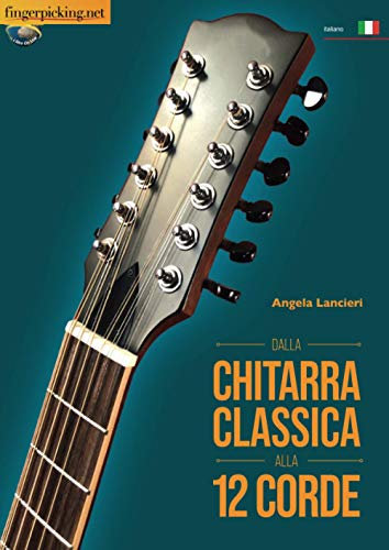 Dalla chitarra classica alla 12 corde