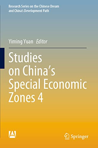 Studies on China’s Special Economic Zones 4 (Research Series on the Chinese Dream and China’s Development Path)