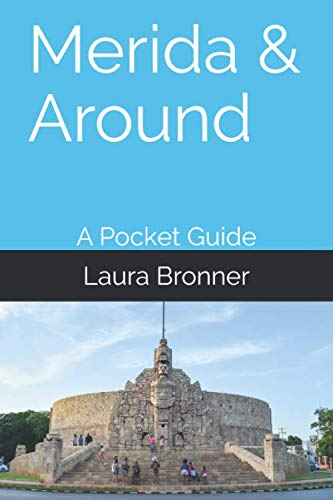 Merida & Around: A Pocket Guide